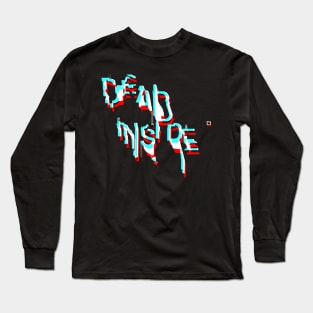 dead inside Long Sleeve T-Shirt